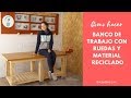 Banco de trabajo con ruedas y madera reciclada | BRICOLAJE CARPINTERIA RECICLADO Banco de trabajo con ruedas y madera reciclada | BRICOLAJE CARPINTERIA RECICLADO