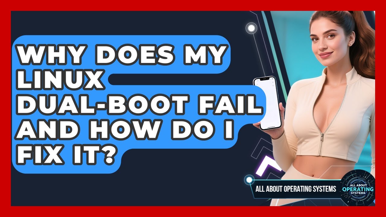 Why Does My Linux Dual-boot Fail And How Do I Fix It? - All About ...