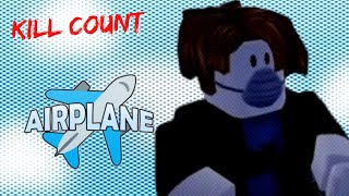 AIRPLANE (2019) KILL COUNT
