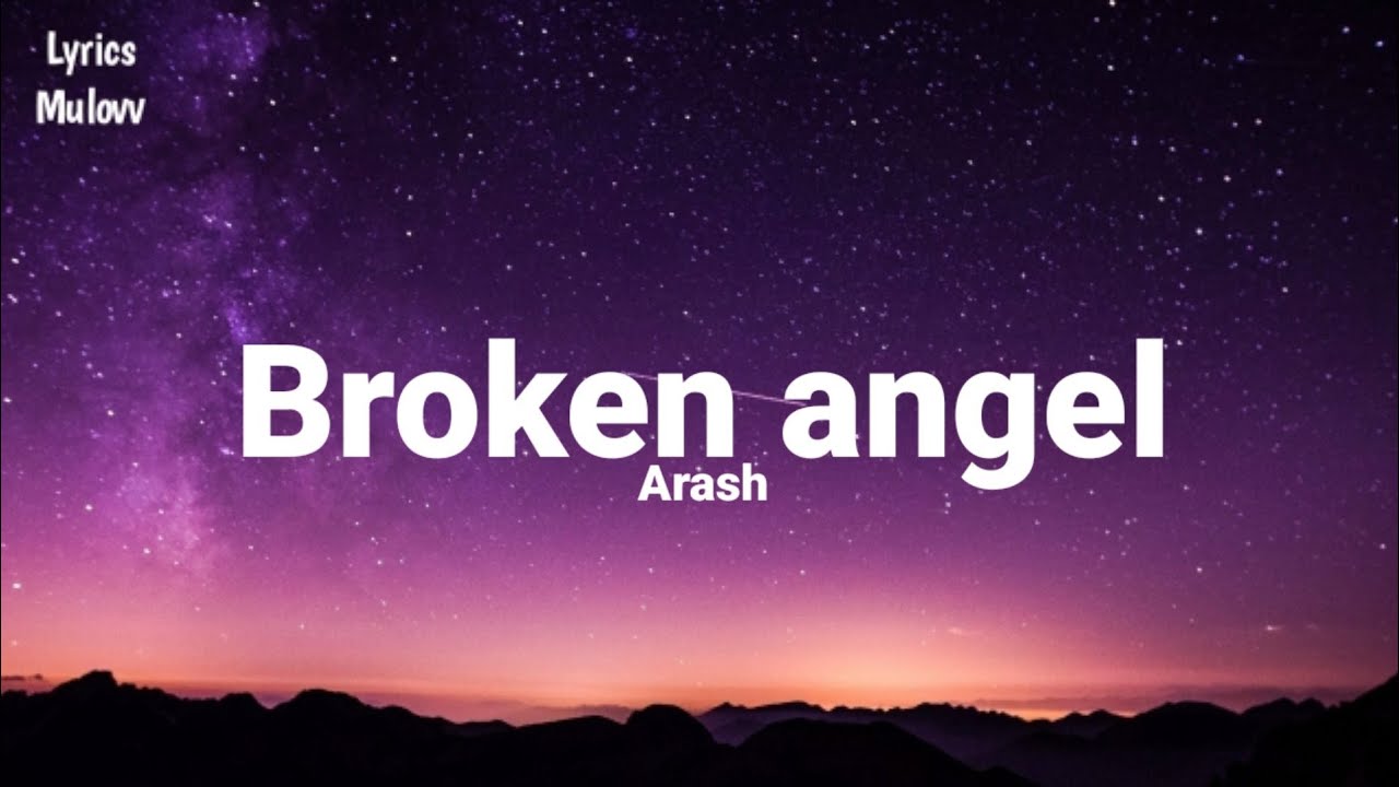 Arash   Broken Angel La la leyli la la leyli la laaa Lyrics