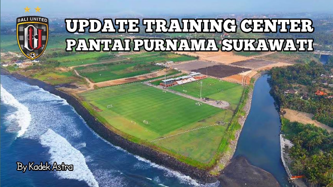 TERKINI !!! UPDATE PROJECT BALI UNITED TRAINING CENTER || PANTAI PURNAMA