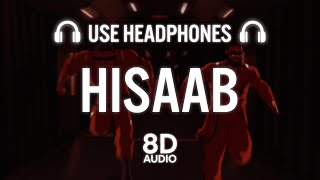 HISAAB - DIVINE, KARAN AUJLA (8D AUDIO)