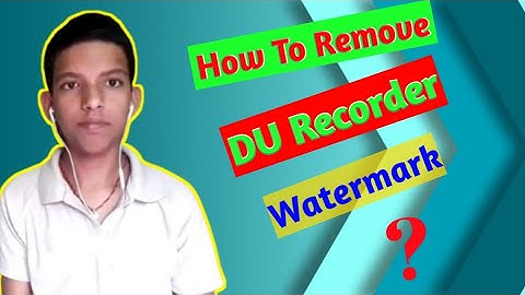 How to remove DU Recorder Watermark for free