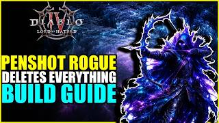 Diablo 4 | BEST ROGUE BUILD! (Trillions of Damage!) Updated Penshot Rogue Guide (T12)