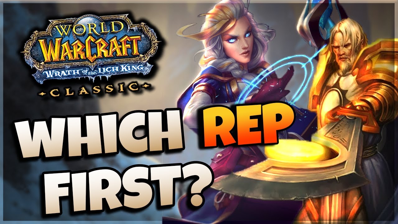 Which Reputations Should You Farm FIRST in WotLK?