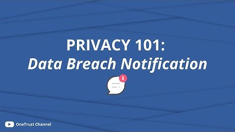 Privacy 101: Data Breach Notification