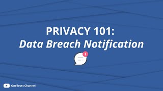 Privacy 101: Data Breach Notification