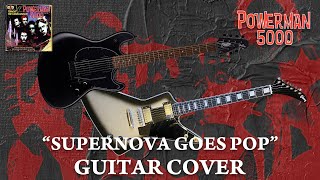 Powerman 5000 “Supernova Goes Pop” Guitar Cover (both guitars)