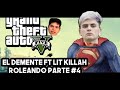 A VOS TE VOY A LLAMAR MUS-CULO-ROTO (Superpijitus), Lit Killah Roleando GTA V, última parte #5