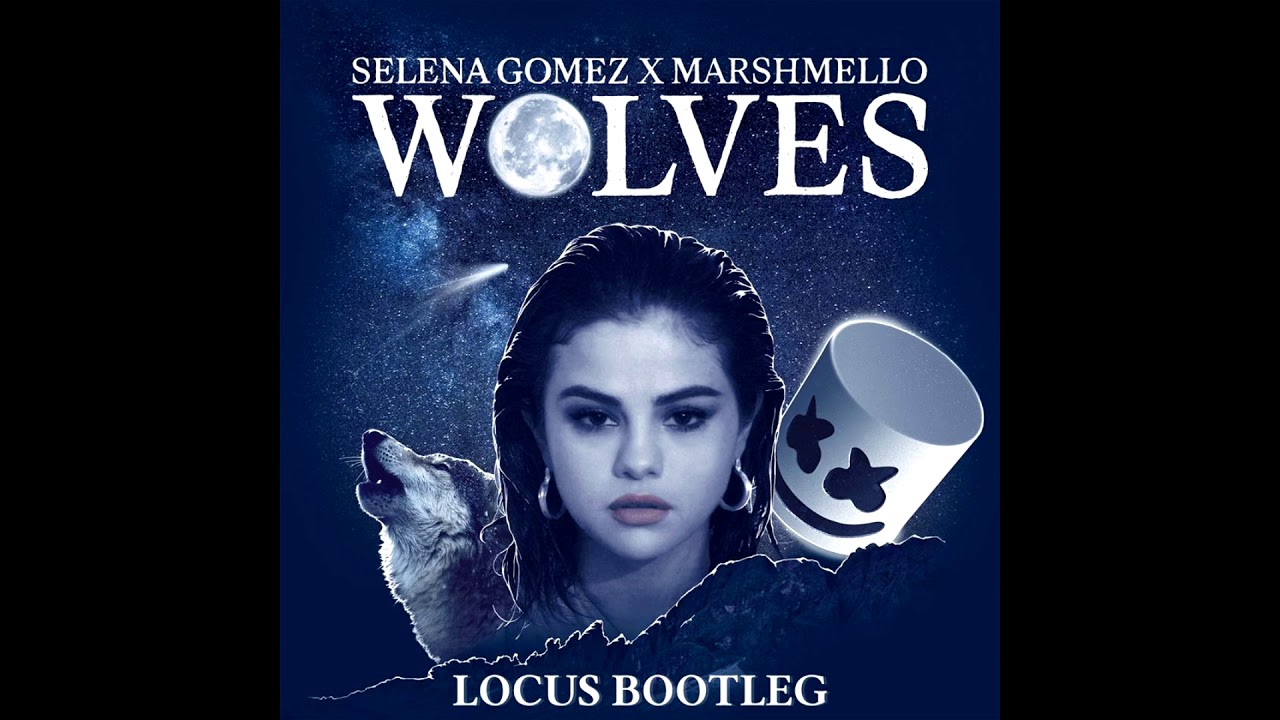 Selena Gomez, Marshmello - Wolves (Locus Bootleg)