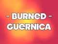 "burned" by GUERNICA