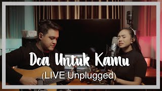 DOA UNTUK KAMU (LIVE UNPLUGGED) | TUHAN DIA SEDANG BERJUANG