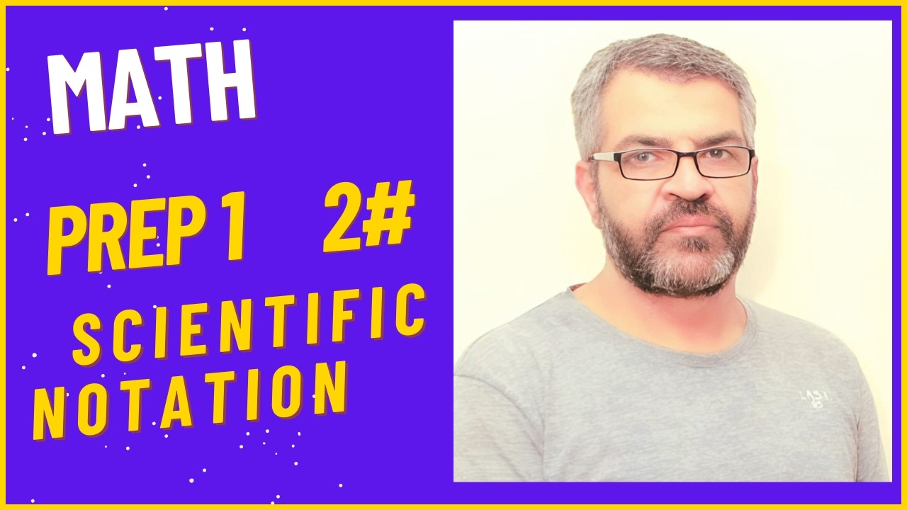 Scientific notation prep 1 شرح الدرس الثانى ماث أولى إعدادي لغات الترم الثاني المنهج الجديد