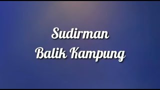 Sudirman - Balik Kampung (Karaoke)