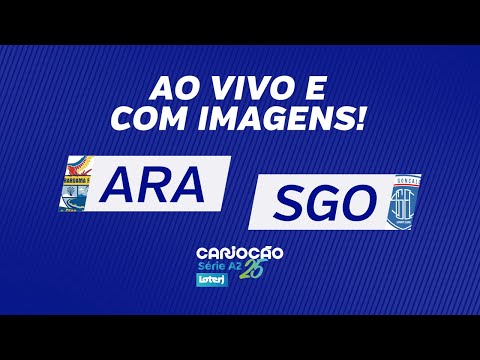 AO VIVO E COM IMAGENS: ARARUAMA X SÃO GONÇALO - RODADA 11 - CARIOCÃO SÉRIE A2 LOTERJ