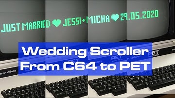 C64 to PET Cross-Development: Smooth Scrolling Wedding Banner