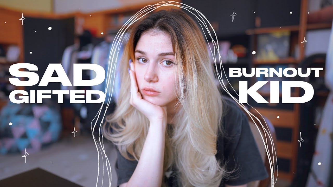 what being a sad gifted burnout kid feels like - YouTube