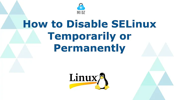 How to Disable SELinux Temporarily or Permanently