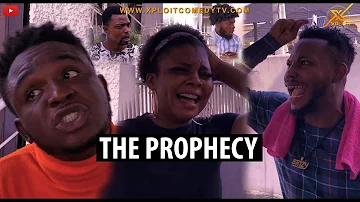 THE PROPHECY(XPLOIT COMEDY)