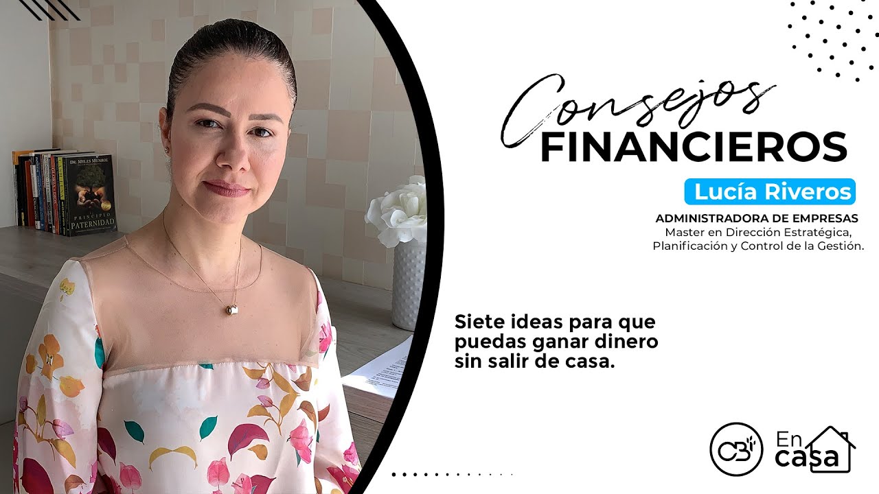 Consejos Financieros | 7 ideas para ganar dinero sin salir de casa ...