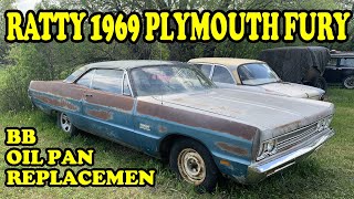 1969 Plymouth Fury Big Block 400 Oil Pan Replacement.  Mopar Big Block Ratty Muscle Car.