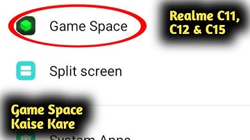 Realme C11, C12 & C15 Game Space Kaise Kare