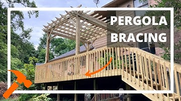Pergola Bracing for Existing Deck
