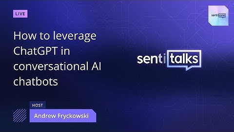 SentiTalks Automate - How to Leverage ChatGPT in Conversational AI Chatbots