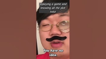 replaying a game and knowing all the plot twists