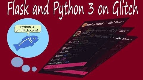 Get Python 3 on the web with Flask and Glitch.com (free with 6 lines of code)