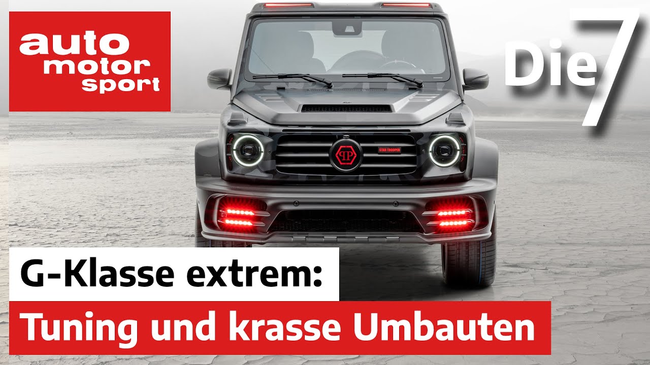 Brabus Mansory Und Co Die 7 Krassesten Mercedes G Klassen Auto Motor Und Sport Youtube
