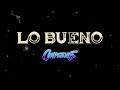 Competente - Lo Bueno [ Video Letra ] MusiCanal