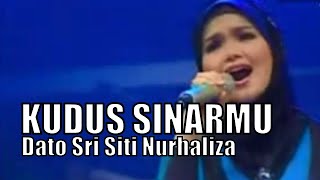 Dato' Sri Siti Nurhaliza - Kudus Sinarmu (Malam Sinar Maulidur Rasul 1430H)