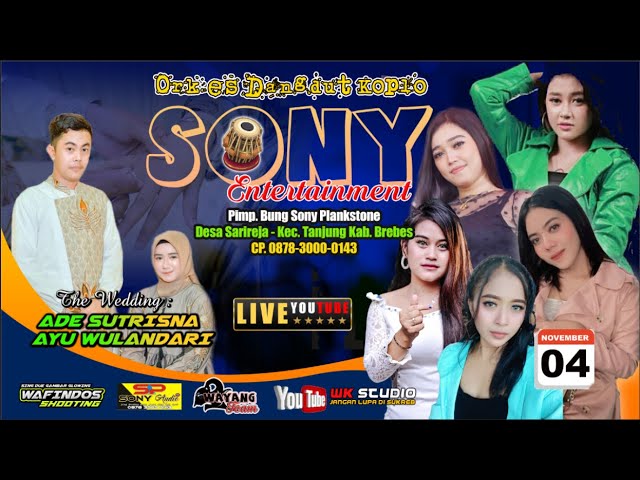 🔴[LIVE] ORGAN DANGDUT  SONY ENTERTAINMENT || DESA SARIREJA - TANJUNG || JUM'AT 04 - 11- 2022 [MALAM] class=