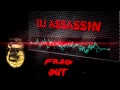 DJ ASSASS1N - Frag Out (FREE DOWNLOAD LINK)