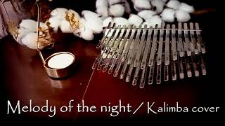 Melody of the night/ Kalimba cover