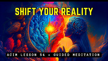 Shifting Vision: See Love in Everything | ACIM 54