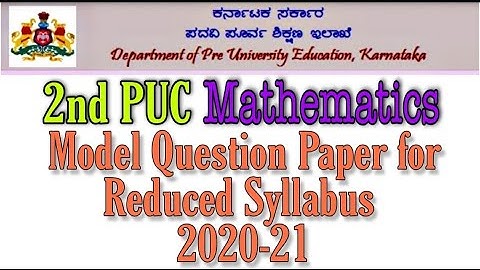 2nd PUC MATHEMATICS Model Question Paper-1 for Reduced Syllabus 2020-21