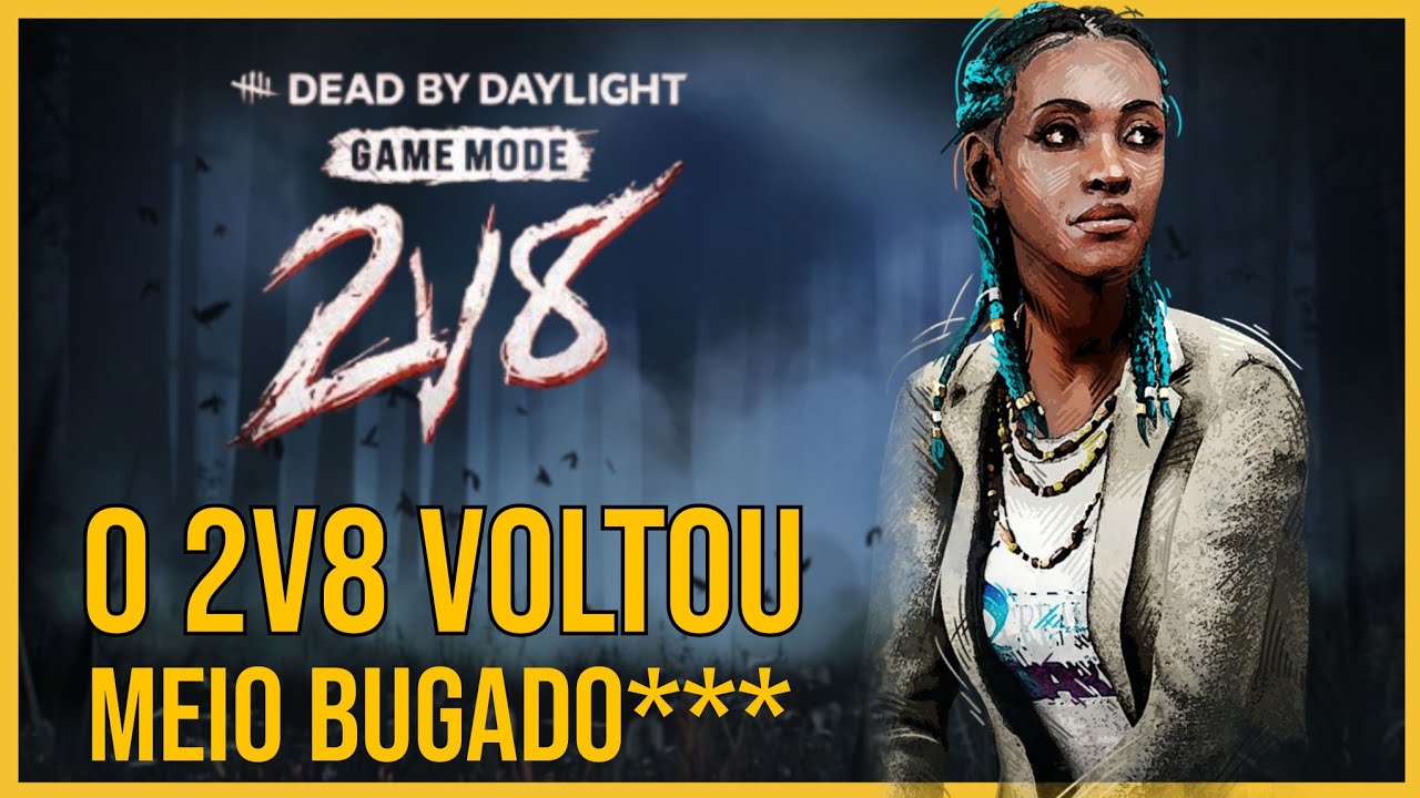 O 2v8 Voltou BUGADO!! Mas Tá DIVERTIDO - DEAD BY DAYLIGHT 