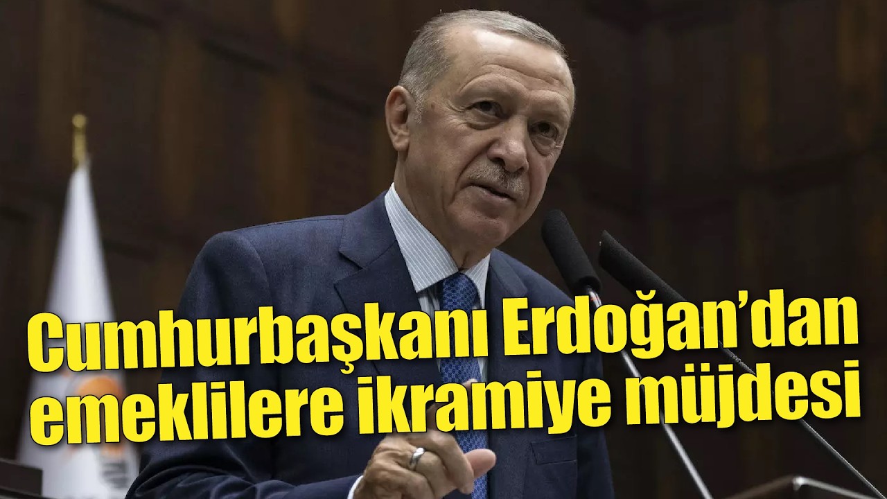 Cumhurbaşkanı Erdoğan'dan emeklilere bayram ikramiyesi müjdesi
