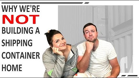 Why We Are NOT Building A Shipping Container Home | Home Planning | DIY Home Building