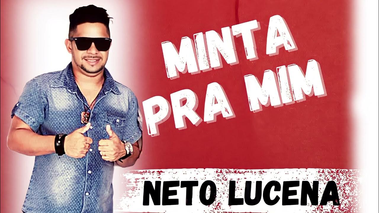 NETO LUCENA, MINTA PRA MIM YouTube NETO LUCENA, MINTA PRA MIM YouTube