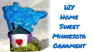 DIY Home Sweet Minnesota Ornament