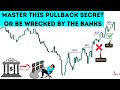 Master this pullback secret or be wrecked by the banks  smart money concepts