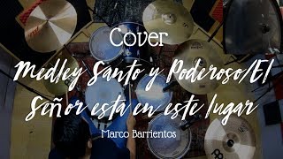 Video thumbnail of "Medley "Santo y Poderoso/El Señor está en este lugar" (135 BPM) - Marco Barrientos (Batería Cover)🎧"