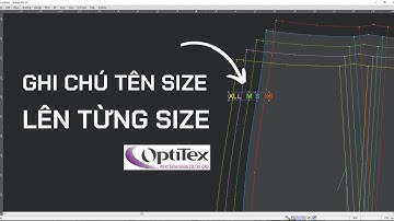 Cách Ghi Chú Tên Size Lên Từng Đường Của Size Trong Phần Mềm Optitex
