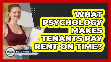 What Psychology Makes Tenants Pay Rent On Time? - Rental Property Gurus
