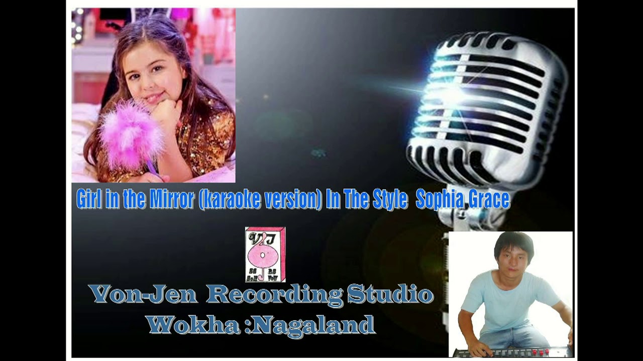 Sophia Grace Girls In The Mirror Karaoke Youtube