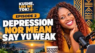 Information 🎙️ Episode 2: Depression Nor Mean Say Yu Weak Guide