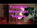 Pyroterra led moon fans review